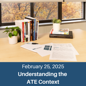 Resources on a desk text reading February 25, 2025 Understanding the ATE Context