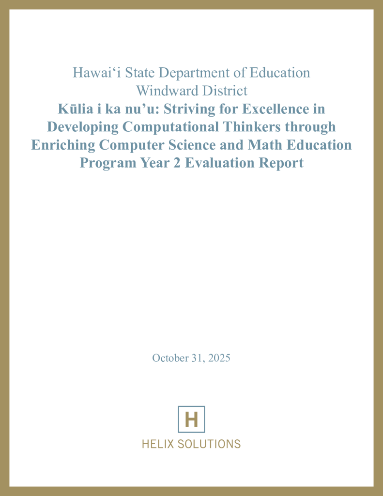 Hawaiʻi State Department of Education Windward District Kūlia i ka nu’u: Striving for Excellence in Developing Computational Thinkers through Enriching Computer Science and Math Education Program Year 2 Evaluation Report preview